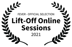 FEVER - OFFICIAL SELECTION - Lift-Off Online Sessions - 2021